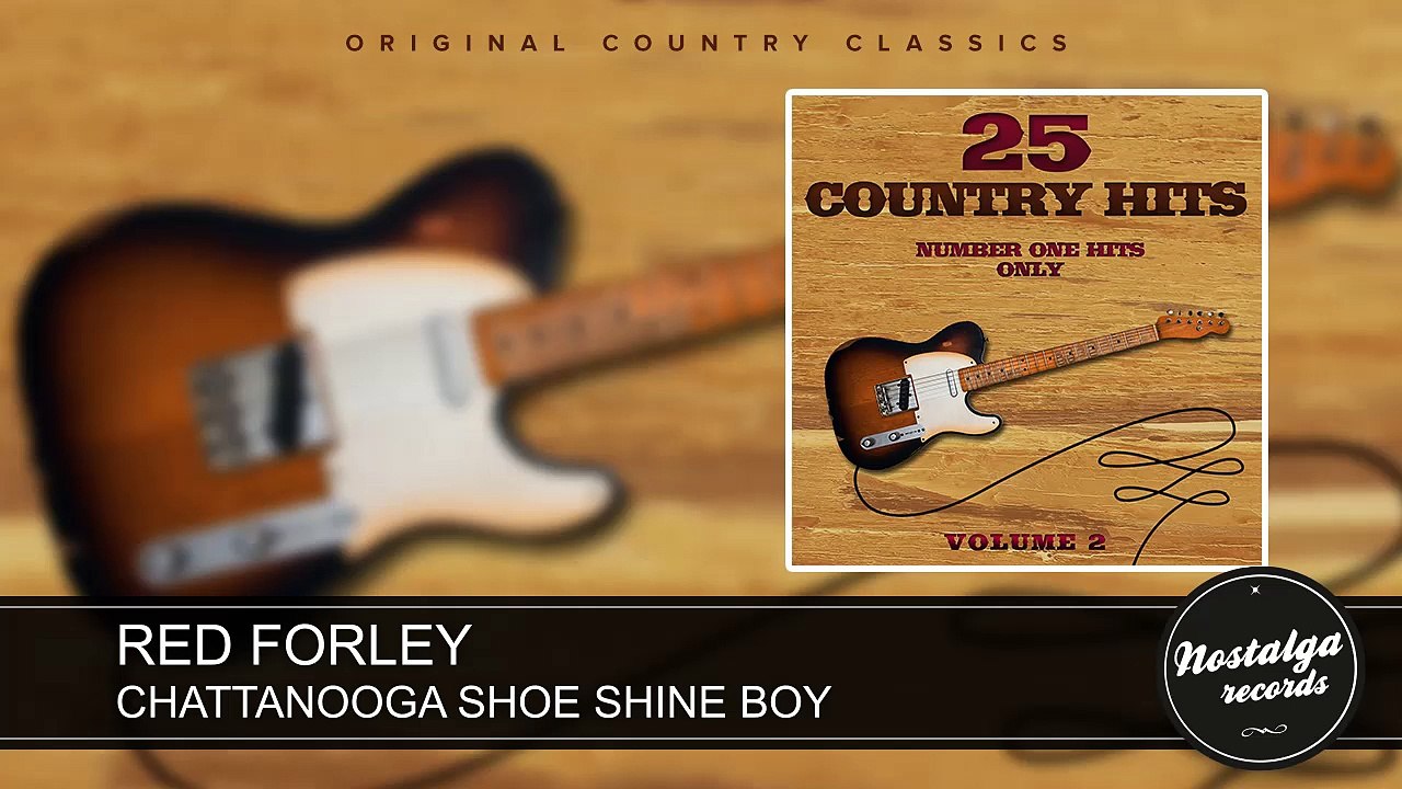 Red Forley - Chattanooga Shoe Shine Boy