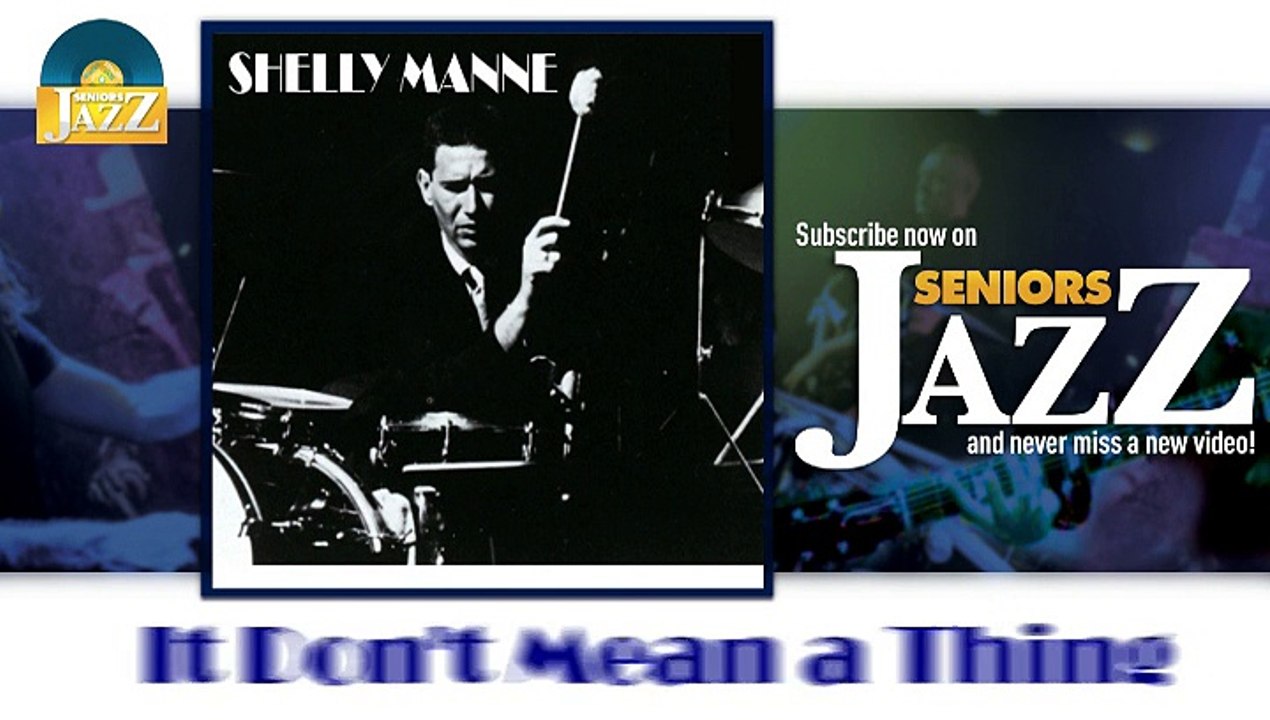 Shelly Manne - It Don't Mean a Thing (HD) Officiel Seniors Jazz