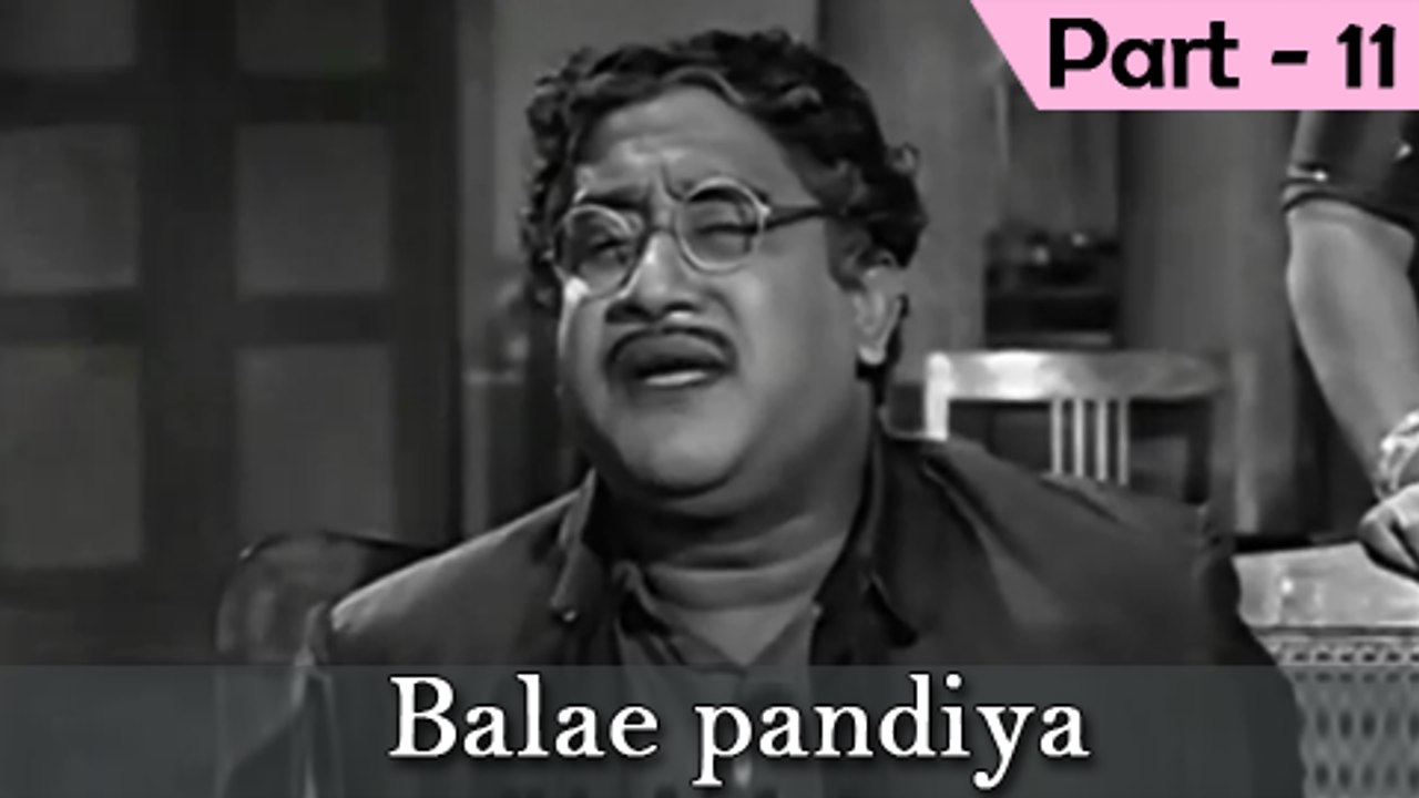 Balae Pandiya - Part 11/13 - Sivaji Ganesan, Devika - Tamil Classic Movie