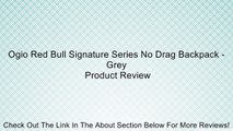 Ogio Red Bull Signature Series No Drag Backpack - Grey Review