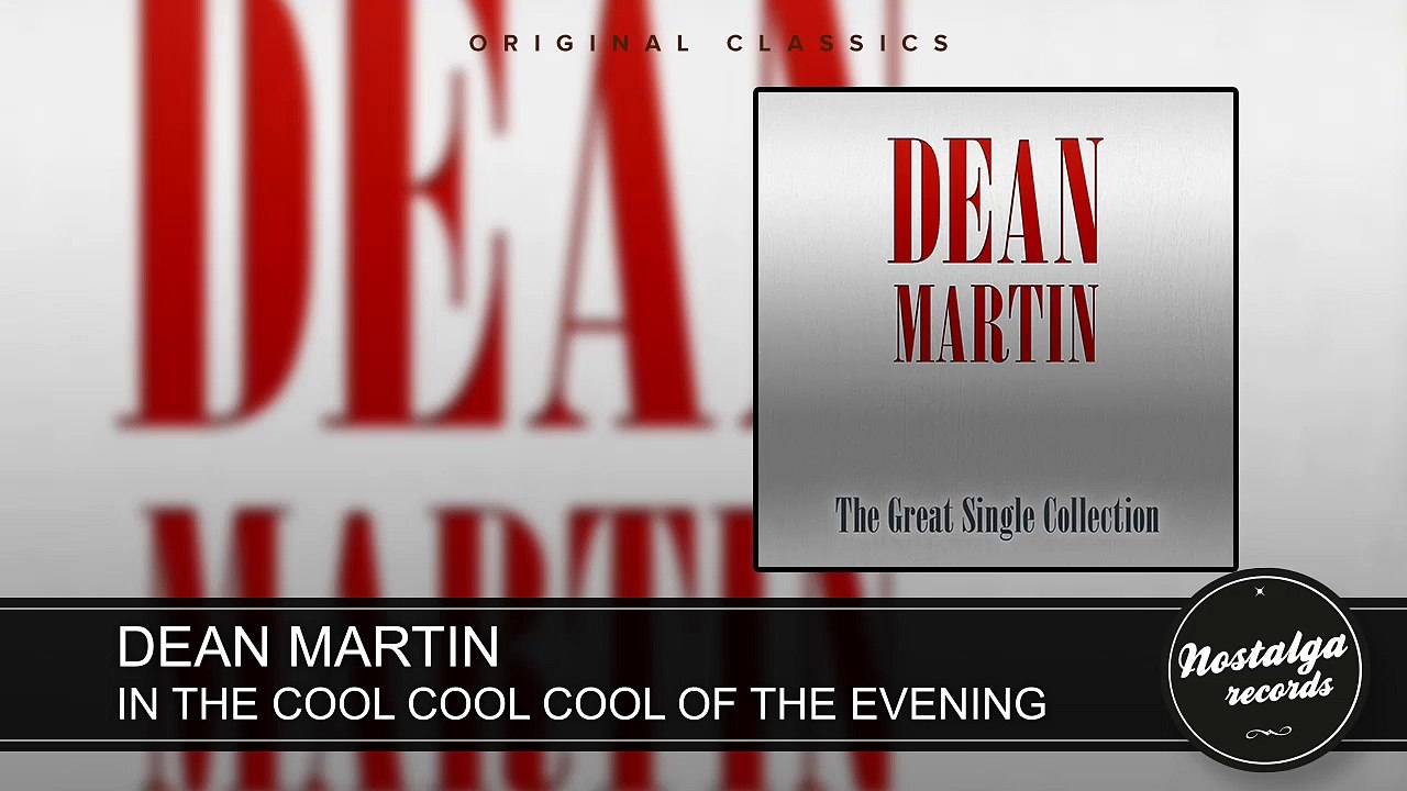 Dean Martin - In The Cool Cool Cool Of The Evening