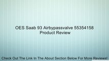 OES Saab 93 Airbypassvalve 55354158 Review