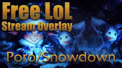 Free Poro/Snowdown LoL Stream Overlay