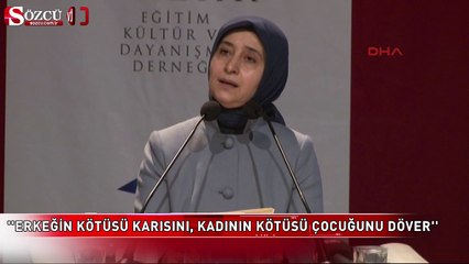 ''Erkeğin kötüsü karısını, kadının kötüsü çocuğunu döver ''