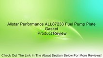 Allstar Performance ALL87238 Fuel Pump Plate Gasket Review