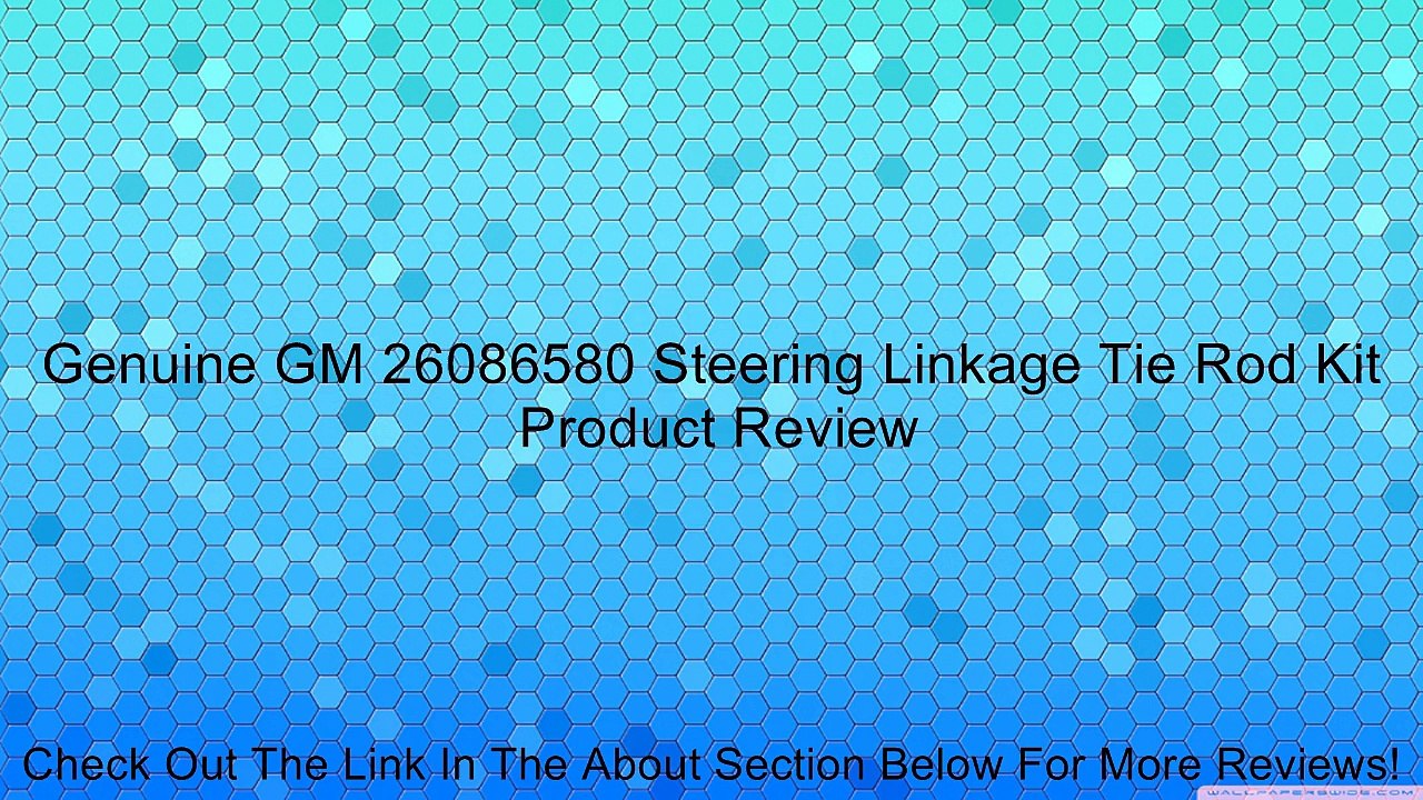 Genuine GM 26086580 Steering Linkage Tie Rod Kit Review