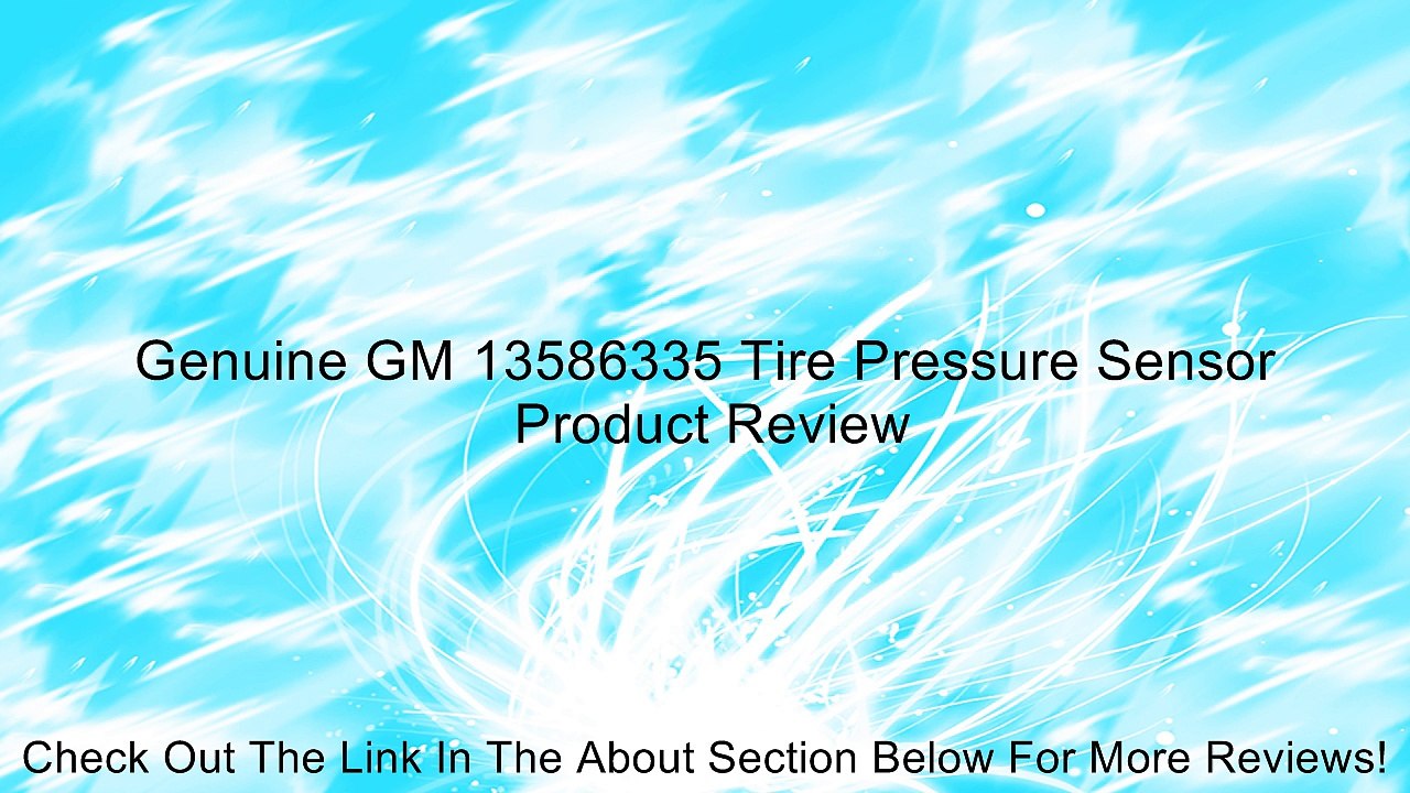 Genuine GM 13586335 Tire Pressure Sensor Review