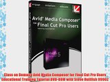 Class on Demand Avid Media Composer for Final Cut Pro Users Educational Training Tutorial DVD-ROM