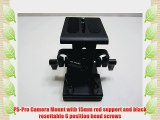 PS-Pro Camera Mount with 15mm rod support and black resettable 6 position head screws