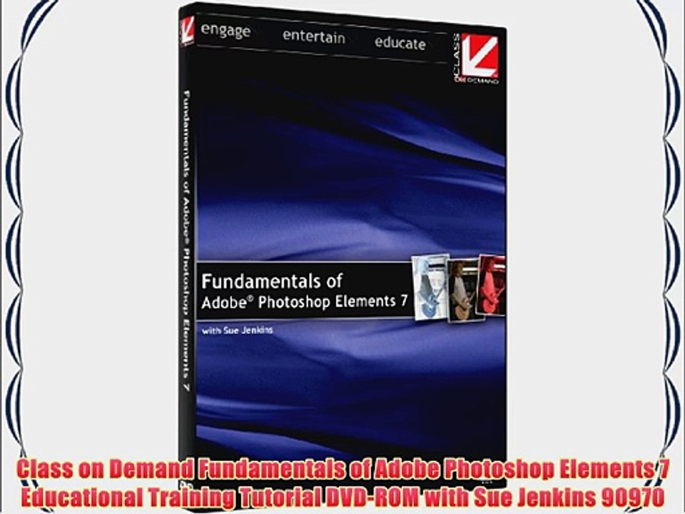 Class on Demand Fundamentals of Adobe Photoshop Elements 7 Educational Training Tutorial DVD-ROM