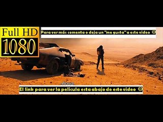 mad max furia en el camino pelicula completa en español latino
