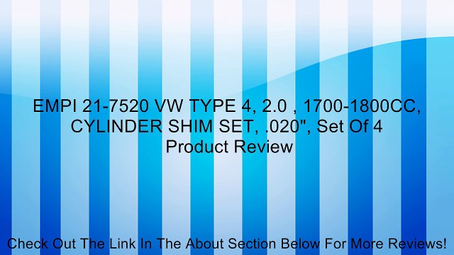 EMPI 21-7520 VW TYPE 4, 2.0 , 1700-1800CC, CYLINDER SHIM SET, .020 , Set Of 4 Review