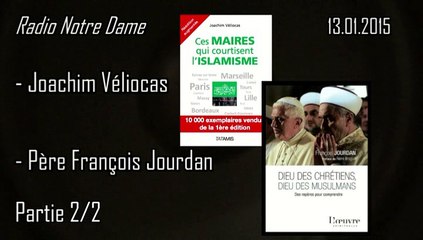 Islamisation: Joachim Véliocas et P. François Jourdan sur Radio Notre Dame 2/2