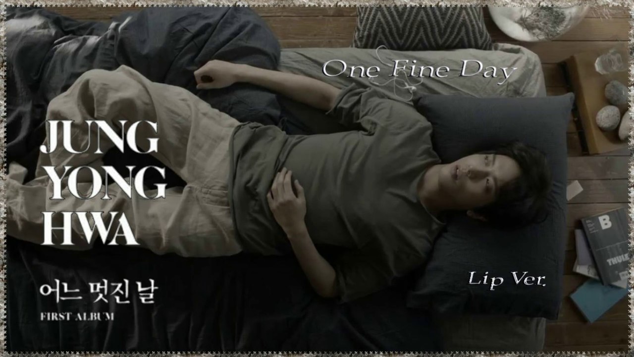 Jung Yong Hwa (CN BLUE) - One Fine Day Lip Ver. k-pop [germamn Sub]