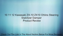 10 11 12 Kawasaki ZX-10 ZX10 Ohlins Steering Stabilizer Damper Review
