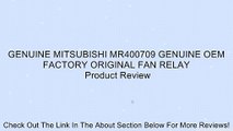 GENUINE MITSUBISHI MR400709 GENUINE OEM FACTORY ORIGINAL FAN RELAY Review