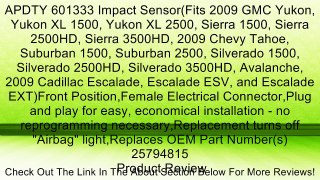 APDTY 601333 Impact Sensor(Fits 2009 GMC Yukon, Yukon XL 1500, Yukon XL 2500, Sierra 1500, Sierra 2500HD, Sierra 3500HD, 2009 Chevy Tahoe, Suburban 1500, Suburban 2500, Silverado 1500, Silverado 2500HD, Silverado 3500HD, Avalanche, 2009 Cadillac Escalade,