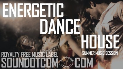 Summer Music Session | Royalty Free Music (LICENSE:SEE DESCRIPTION) | FASHION DANCE HOUSE