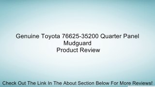 Genuine Toyota 76625-35200 Quarter Panel Mudguard Review