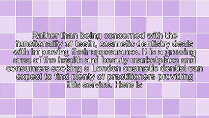 Patients Looking For A London Cosmetic Dentist Will Find A Good Number Of Competent Professionals In The Capital