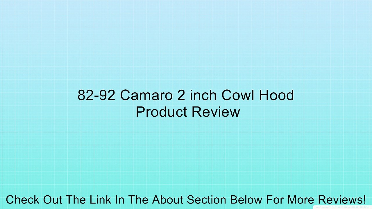 82-92 Camaro 2 inch Cowl Hood Review