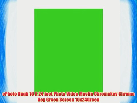 ePhoto Hugh 10 X 24 feet Photo Video Muslin Chromakey Chroma Key Green Screen 10x24Green