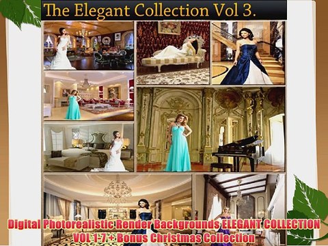 Digital Photorealistic Render Backgrounds ELEGANT COLLECTION VOL 1-7 Bonus Christmas Collection
