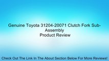 Genuine Toyota 31204-20071 Clutch Fork Sub-Assembly Review