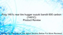 Puig 1461c rear tire hugger suzuki bandit 600 carbon (1461C) Review