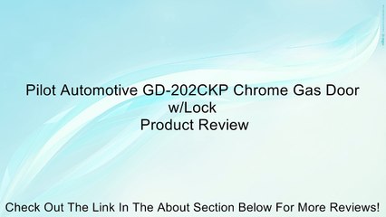 Pilot Automotive GD-202CKP Chrome Gas Door w/Lock Review