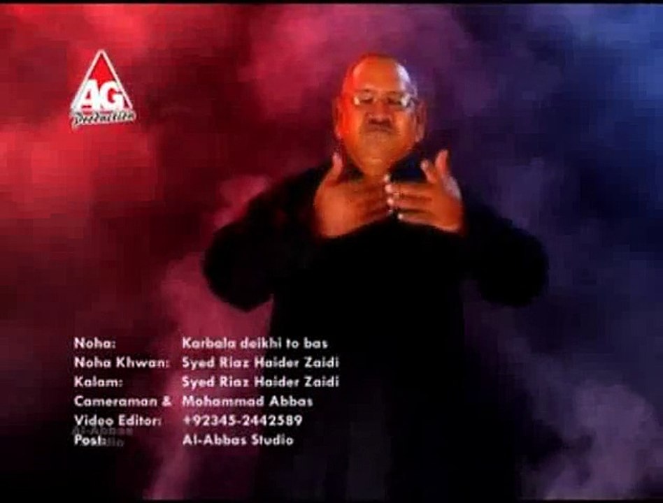 Karbala Dekhi tu Bass....by Syed Riaz Haider Zaidi (2012)