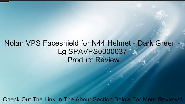 Nolan VPS Faceshield for N44 Helmet - Dark Green - Lg SPAVPS0000037 Review