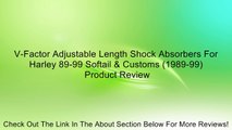 V-Factor Adjustable Length Shock Absorbers For Harley 89-99 Softail & Customs (1989-99) Review