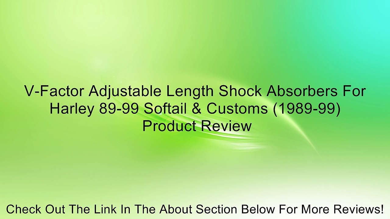 V-Factor Adjustable Length Shock Absorbers For Harley 89-99 Softail & Customs (1989-99) Review