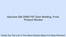 Genuine GM 25991767 Door Molding, Front Review
