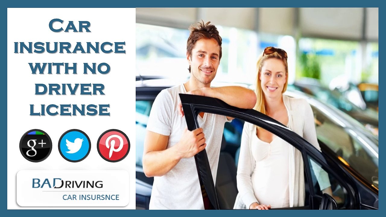 Secure Full Coverage Car Insurance With No License To Lower Premium Rates With No Deposit