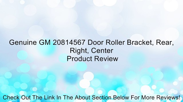 Genuine GM 20814567 Door Roller Bracket, Rear, Right, Center Review