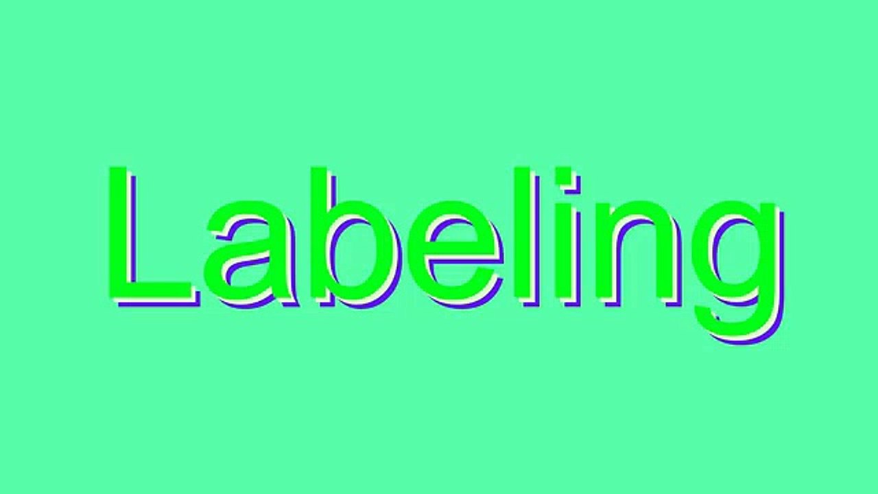 How to Pronounce Labeling
