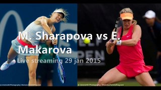 watch M. Sharapova vs E. Makarova full match live australian open 2015