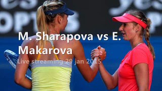2015 aussie M. Sharapova vs E. Makarova live tennis