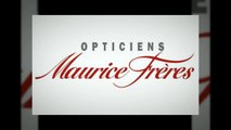 Opticien Maurice Frères - Roanne- spécialiste lunettes créateurs