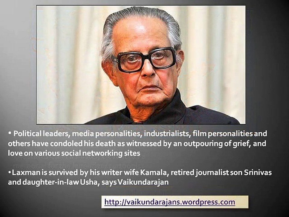 Saddened By R K Laxman’s Death, Vaikundarajan