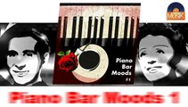 Piano Bar Moods 1 - Part 2 (HD) Officiel Seniors Jazz