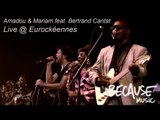 Amadou & Mariam feat. Bertrand Cantat -- Africa mon Afrique -- Live @ Eurockéennes