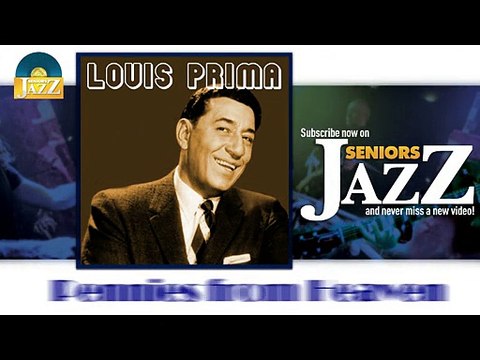 Louis Prima - Pennies from Heaven (HD) Officiel Seniors Jazz