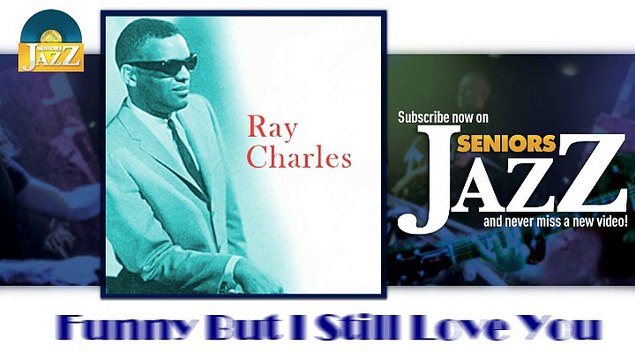 Ray Charles - Funny But I Still Love You (HD) Officiel Seniors Jazz