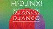 Django Django - Skies Over Cairo (Bullion Version)