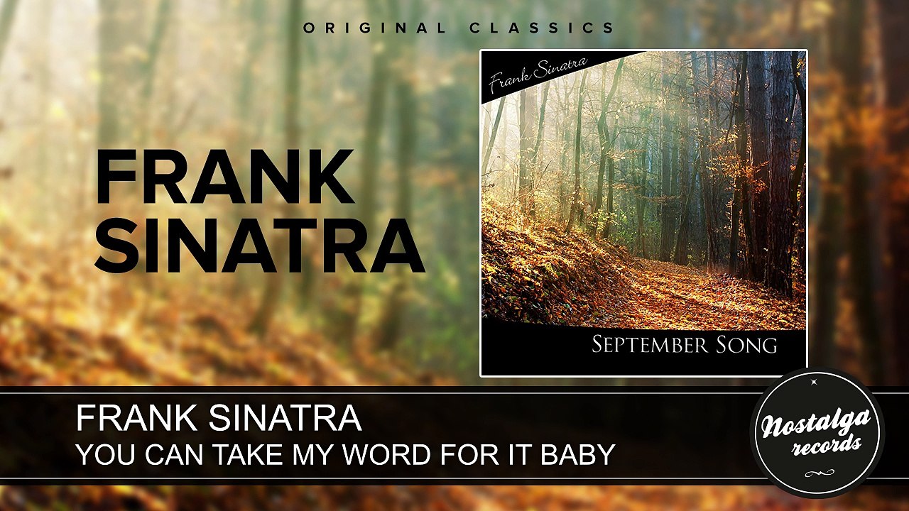 Frank Sinatra - You Can Take My Word For It Baby