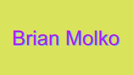 How to Pronounce Brian Molko