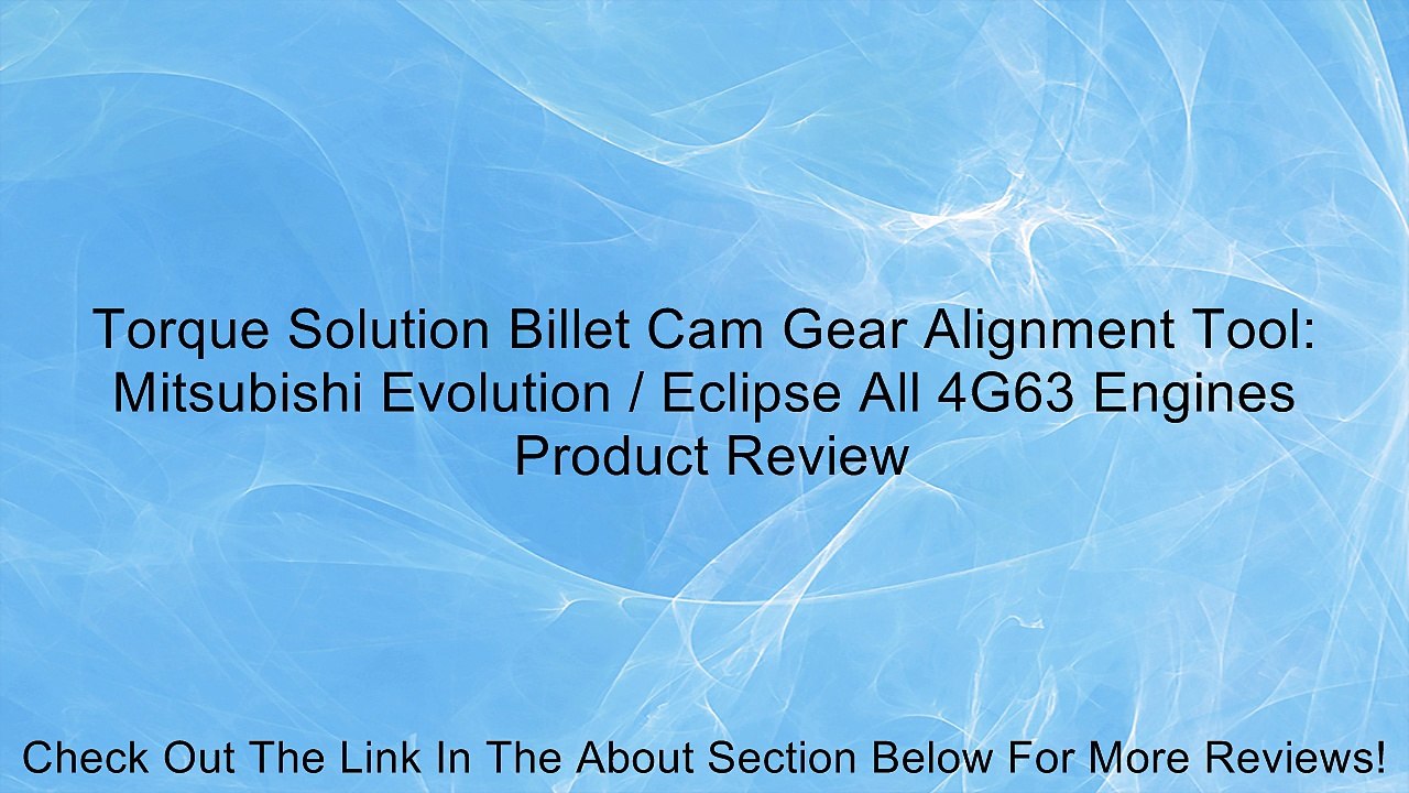 Torque Solution Billet Cam Gear Alignment Tool: Mitsubishi Evolution / Eclipse All 4G63 Engines Review